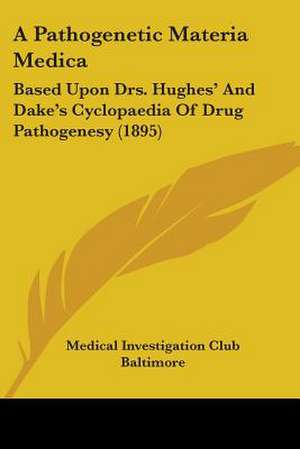 A Pathogenetic Materia Medica de Medical Investigation Club Baltimore