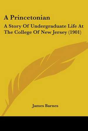 A Princetonian de James Barnes