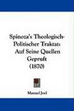 Spinoza's Theologisch-Politischer Traktat de Manuel Joel