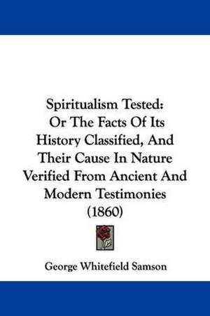 Spiritualism Tested de George Whitefield Samson