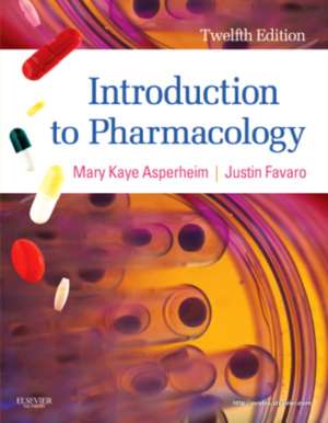 Introduction to Pharmacology de Mary Kaye Asperheim Favaro