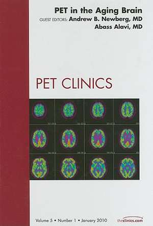 PET in the Aging Brain, An Issue of PET Clinics de Andrew B. Newberg