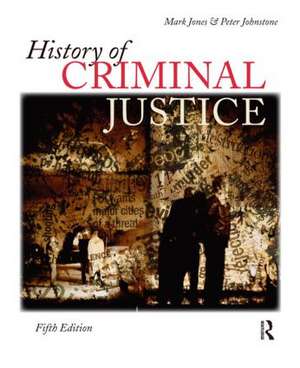 History of Criminal Justice de Mark Jones