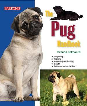 The Pug Handbook de Brenda Belmonte