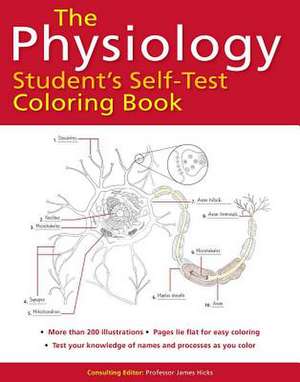 The Physiology Student's Self-Test Coloring Book de Dr James Hicks