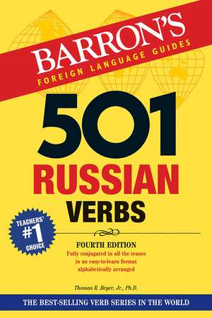 501 Russian Verbs de Thomas R. Beyer Jr., Ph.D.