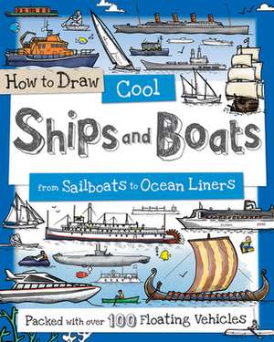 How to Draw Ships and Boats de Fiona Gowen