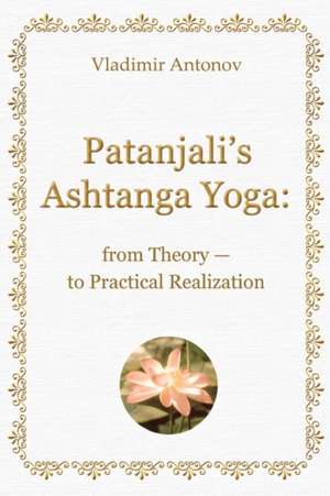 Patanjali's Ashtanga Yoga de Vladimir Antonov