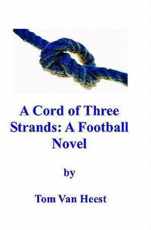 A Cord of Three Strands de Tom Van Heest