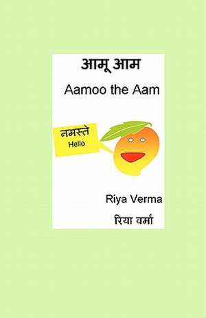 Aamoo the Aam de Riya Verma