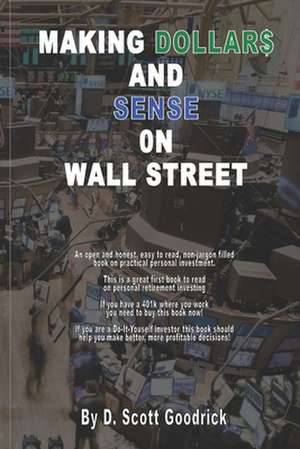 Making Dollar$ and Sense on Wall Street: The New Adventures of Ernest Thorpe de D. Scott Goodrick