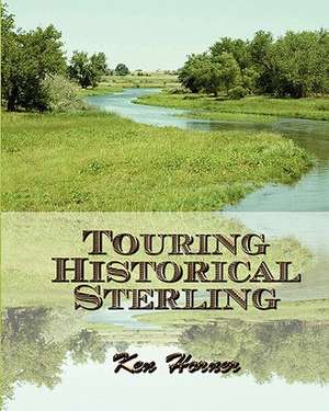 Touring Historical Sterling de Ken Horner