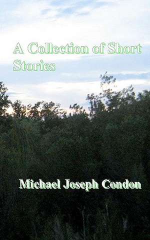 A Collection of Short Stories: Teaching with Technology de Michael Joseph Condon