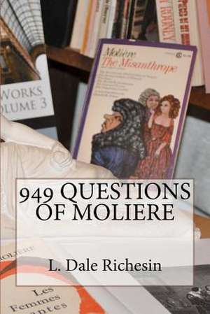 949 Questions of Moliere de Richesin, L. Dale