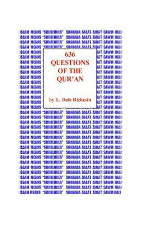 636 Questions of the Qur'an: The Semi-Autobiographical Account of My Exorcism de Richesin, L. Dale