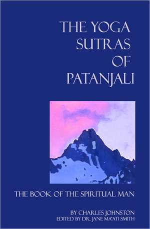 The Yoga Sutras of Patanjali de Charles Johnston