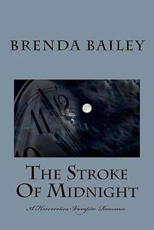 The Stroke of Midnight: Sisters-Six Series de Brenda Bailey