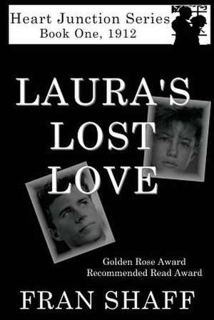 Laura's Lost Love: Book One of the Heart Junction Series de Fran Shaff