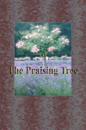 The Praising Tree de Gary Drury