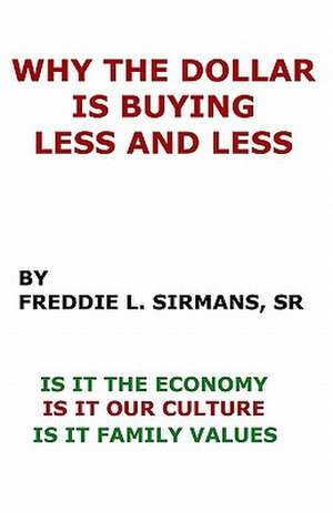 Why the Dollar Is Buying Less and Less de Sirmans Sr, Freddie L.