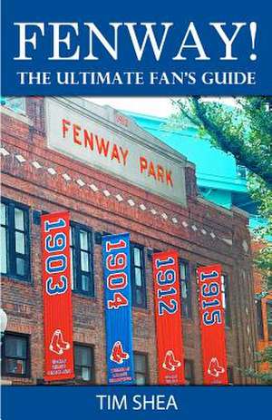 Fenway! de Tim Shea