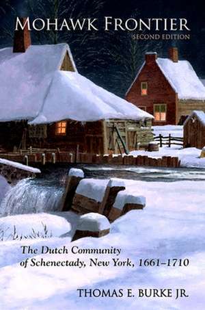 Mohawk Frontier, Second Edition de Thomas Burke