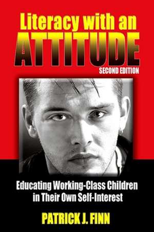 Literacy with an Attitude de Patrick J. Finn