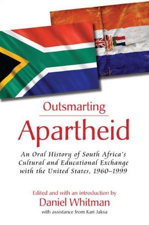 Outsmarting Apartheid de Daniel Whitman