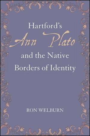 Hartford's Ann Plato and the Native Borders of Identity