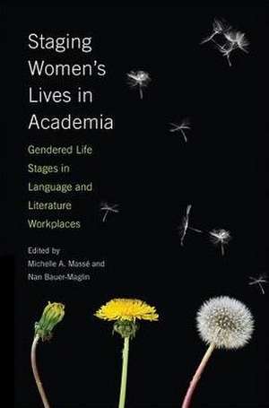 Staging Women's Lives in Academia