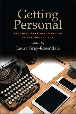 Getting Personal de Laura Gray-Rosendale