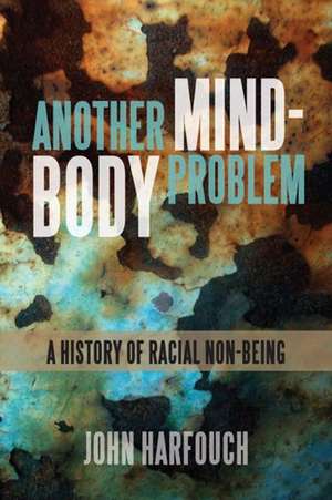 Another Mind-Body Problem de John Harfouch