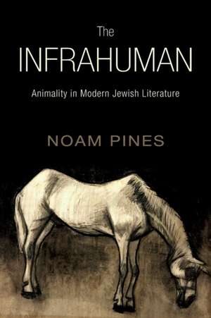 The Infrahuman de Noam Pines