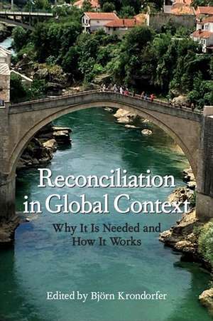 Reconciliation in Global Context de Björn Krondorfer