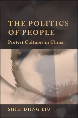 The Politics of People: Protest Cultures in China