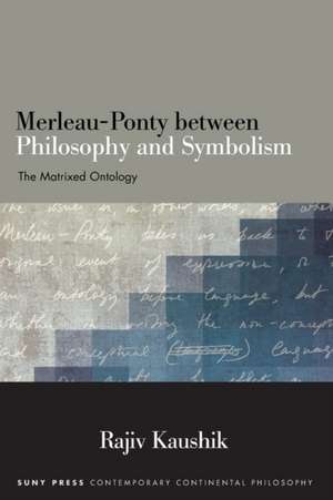 Merleau-Ponty between Philosophy and Symbolism