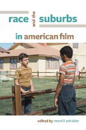 Race and the Suburbs in American Film