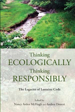 Thinking Ecologically, Thinking Responsibly de Andrea Doucet