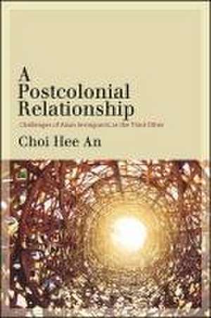 A Postcolonial Relationship de Hee An Choi