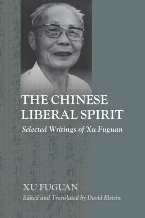 The Chinese Liberal Spirit de Fuguan Xu