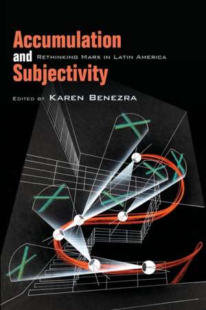 Accumulation and Subjectivity de Karen Benezra