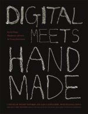 Digital Meets Handmade de Wendy Yothers
