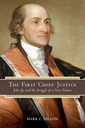 The First Chief Justice de Mark C. Dillon