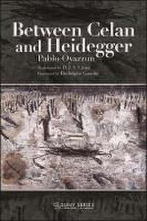 Between Celan and Heidegger de Pablo Oyarzun