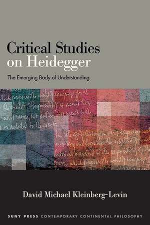 Critical Studies on Heidegger de David Michael Kleinberg-Levin