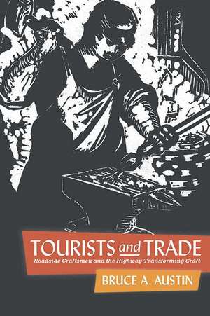 Tourists and Trade de Bruce A. Austin