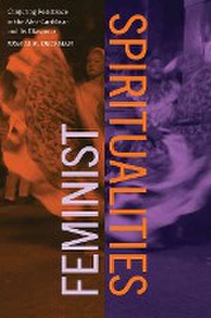 Feminist Spiritualities de Joshua R. Deckman