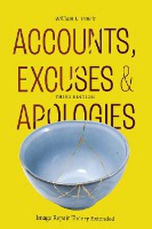 Accounts, Excuses, and Apologies, Third Edition de William L. Benoit