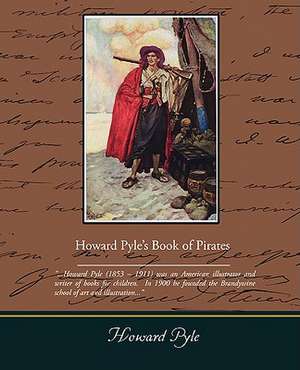 Howard Pyle S Book of Pirates: An Opinionated Guide to New York S Capital District de Howard Pyle