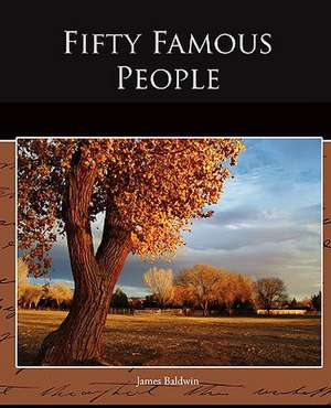 Fifty Famous People de James Baldwin